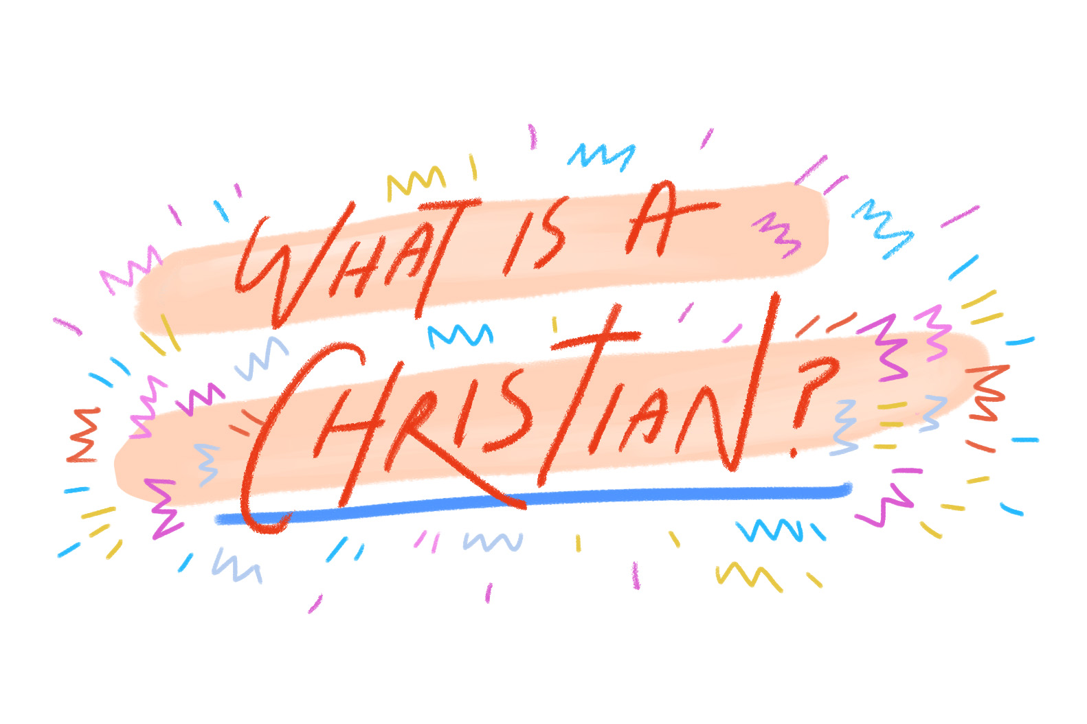 What Does It Mean To Be A Christian 